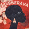 Luamerava - African goddess of Sexual desire