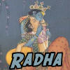 Radha - Hindu Goddess of Love and devotion; beloved partner of Krishna