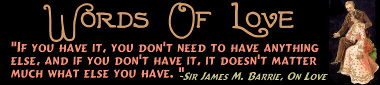 Page 15. Welcome to Bonza Sheila's extensive collection of famous and thought provoking quotations about Love and Romance. Art: Antique Postcard. Be sure to check out the rest of our site for more vintage romantic postcards.
