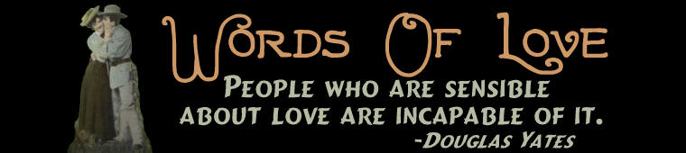 Page 43. Welcome to Bonza Sheila's extensive collection of famous and thought provoking quotations about Love and Romance. Art: Antique Postcard. Be sure to check out the rest of our site for more vintage romantic postcards.